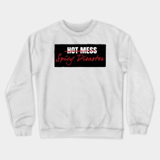 Spicy Disaster Crewneck Sweatshirt